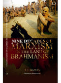 Nine Decades of Marxism in the Land of Brahmanism book cover