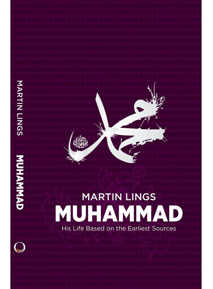Muhammad: His Life Based On The Earliest Sources