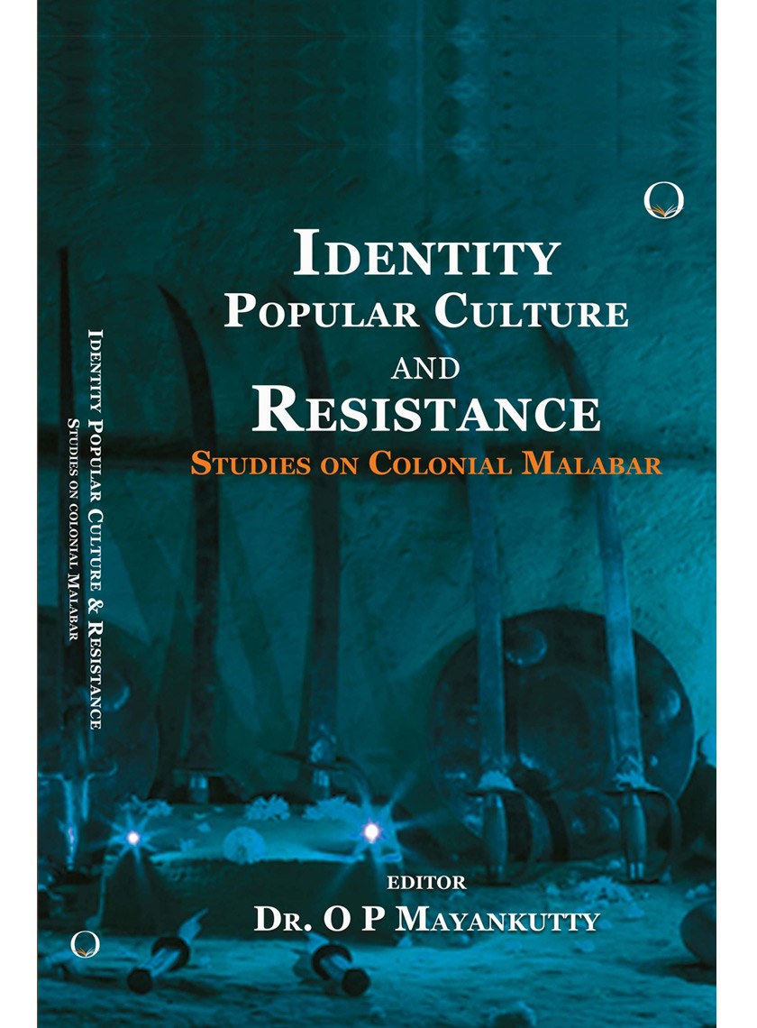 Identity Popular Culture & Resistance: Studies on Colonial Malabar book cover