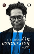 B R Ambedkar: On Conversion book cover
