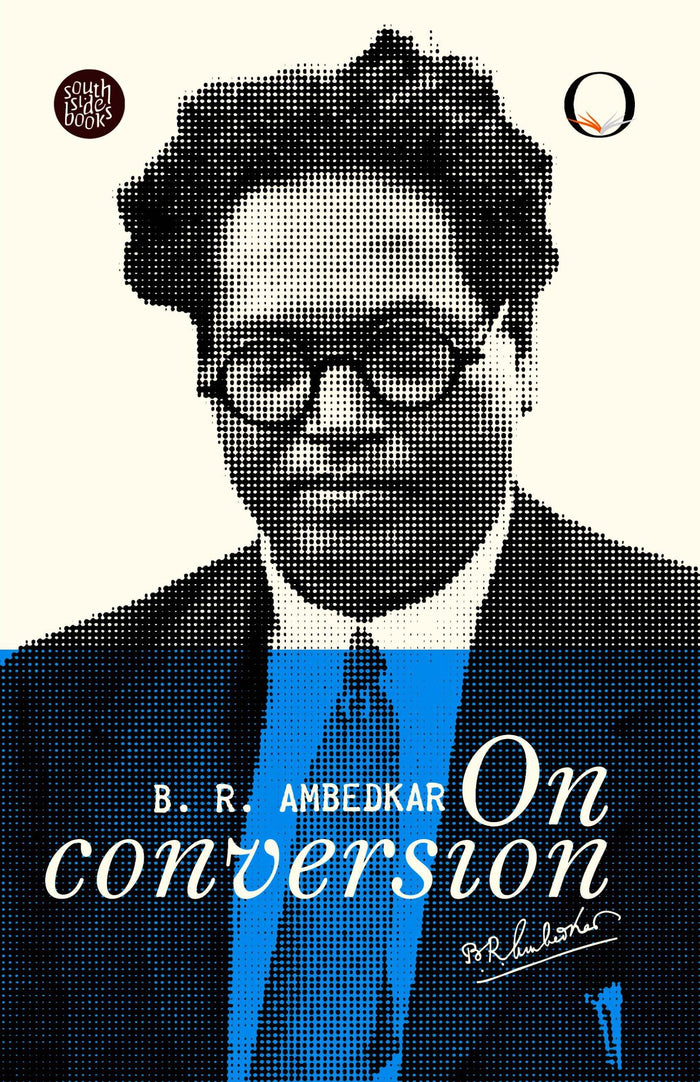 B R Ambedkar: On Conversion