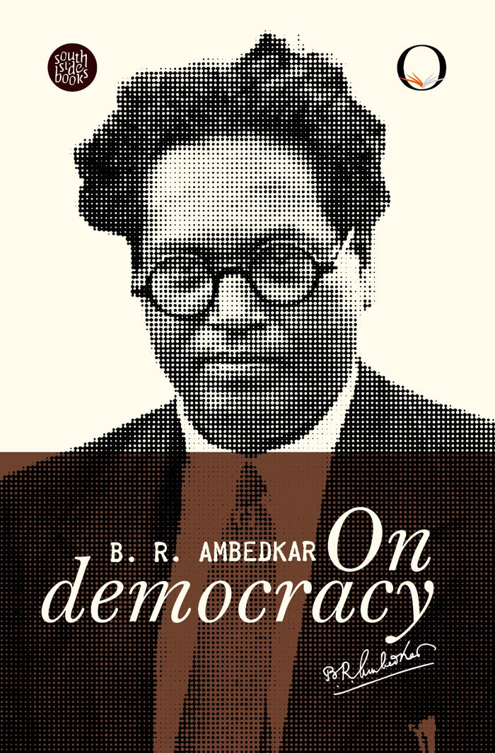 B. R. Ambedkar: On Democracy