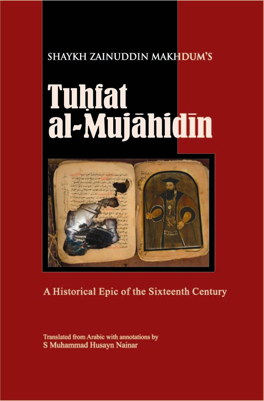 Tuhfat Al Mujahidin: A Historical Epic of the Sixteenth Century book cover